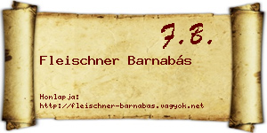 Fleischner Barnabás névjegykártya